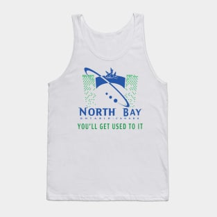 North Bay: You'll Get Used To It Tank Top